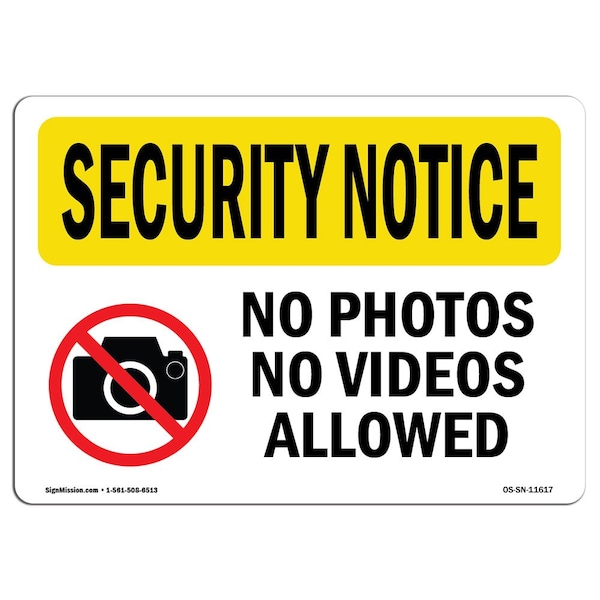 Safety Sign, OSHA SECURITY NOTICE, 18" Height, 24" Width, No Photos Or Video Allowed, Landscape